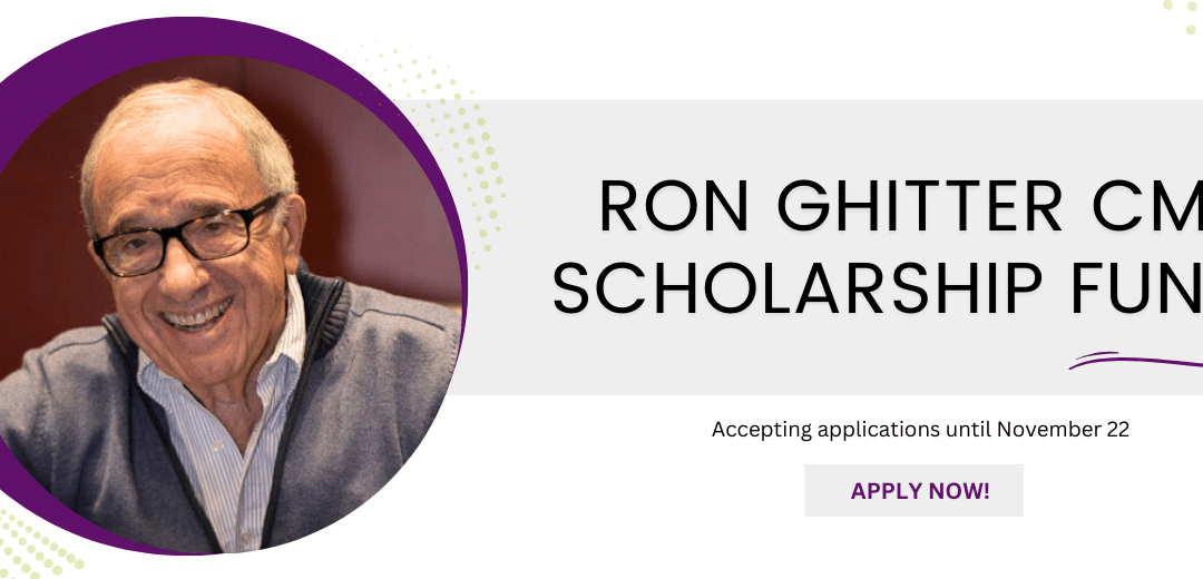 Ron Ghitter CM Scholarship Fund 2024