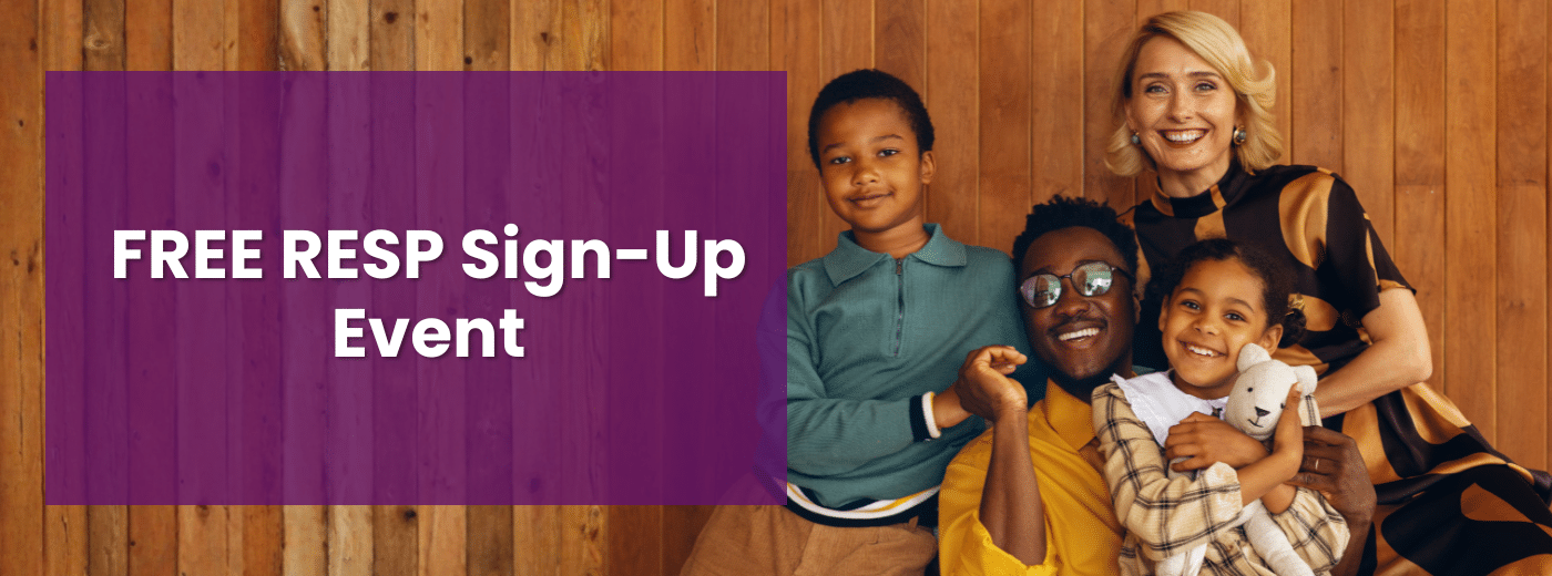 Join Our RESP Sign-Up Event